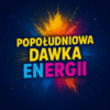Popołudniowa Dawka Energii