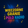 Wieczorne Granie z Polo Radio