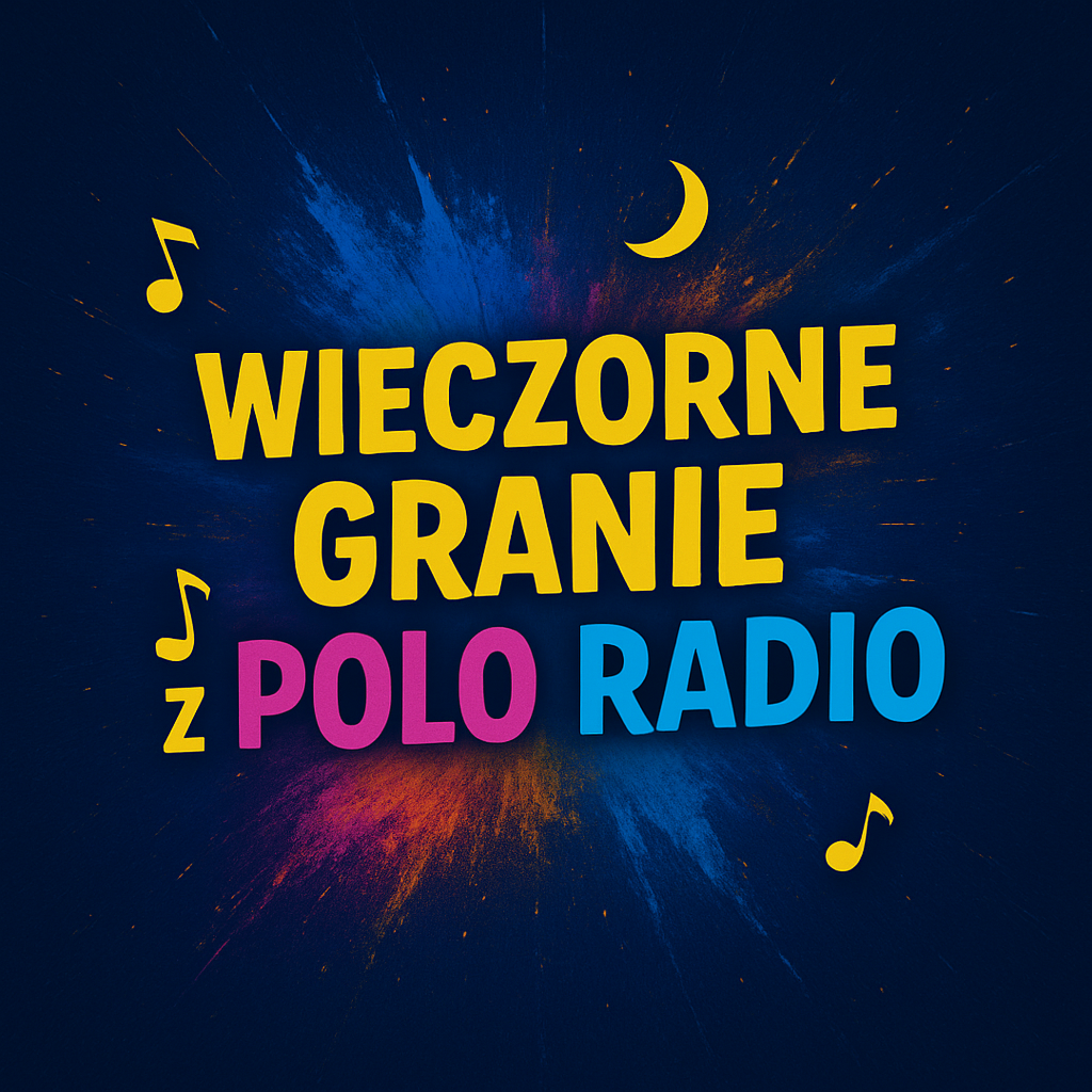 Wieczorne Granie z Polo Radio