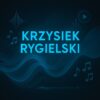 Krzysiek Rygielski